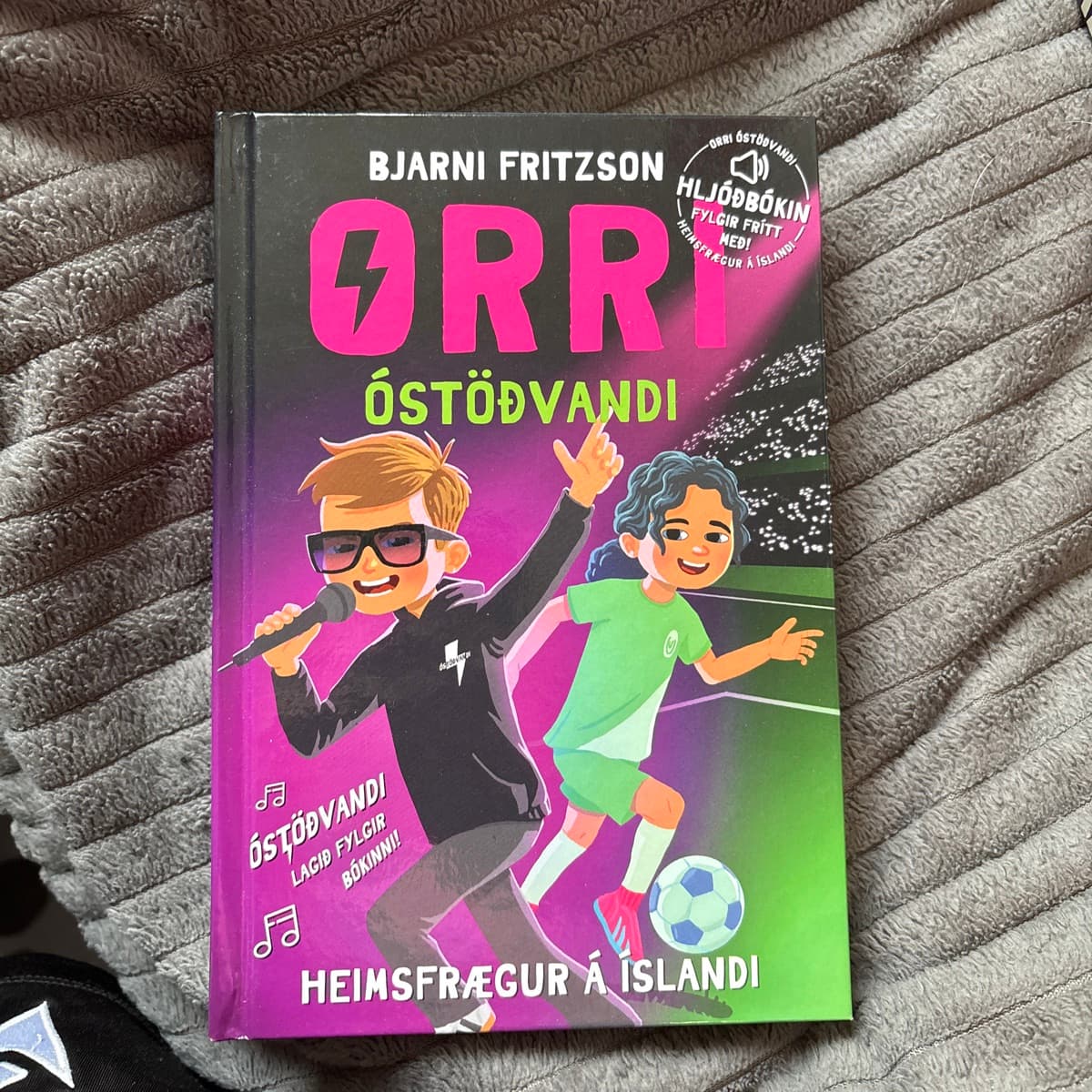 Orri óstöðvandi: Heimsfrægur á Íslandi