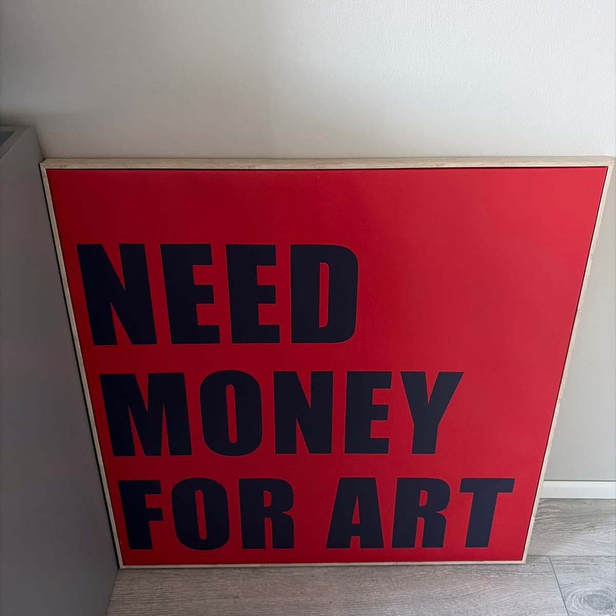 NEED MONEY FOR ART listaverk